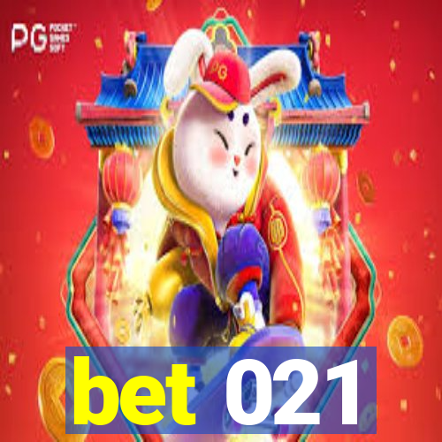 bet 021